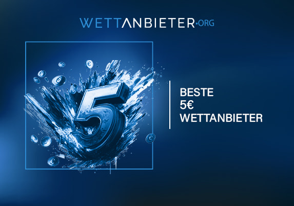 Die besten 5 Euro Wettanbieter.