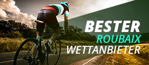 Ein Radfahrer und der Schriftzug “Bester Roubaix Wettanbieter”.