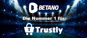 Der Schriftzug Betano die Nummer 1 für Trustly.